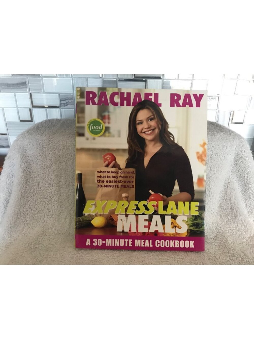 Rachael Ray Express Lane Meals: A 30-Minute Meal Cookbook